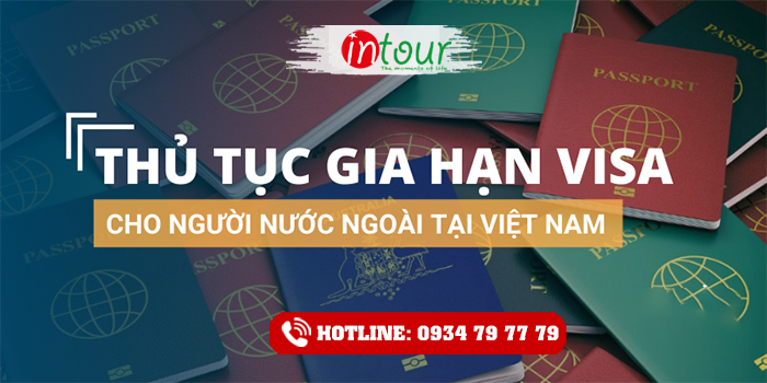 Dịch vụ gia hạn Visa cho người nước ngòai ở Việt Nam