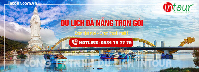 Tour du lịch Đồng Nai - Đà Nẵng - Hội An - Bà Nà - Huế 