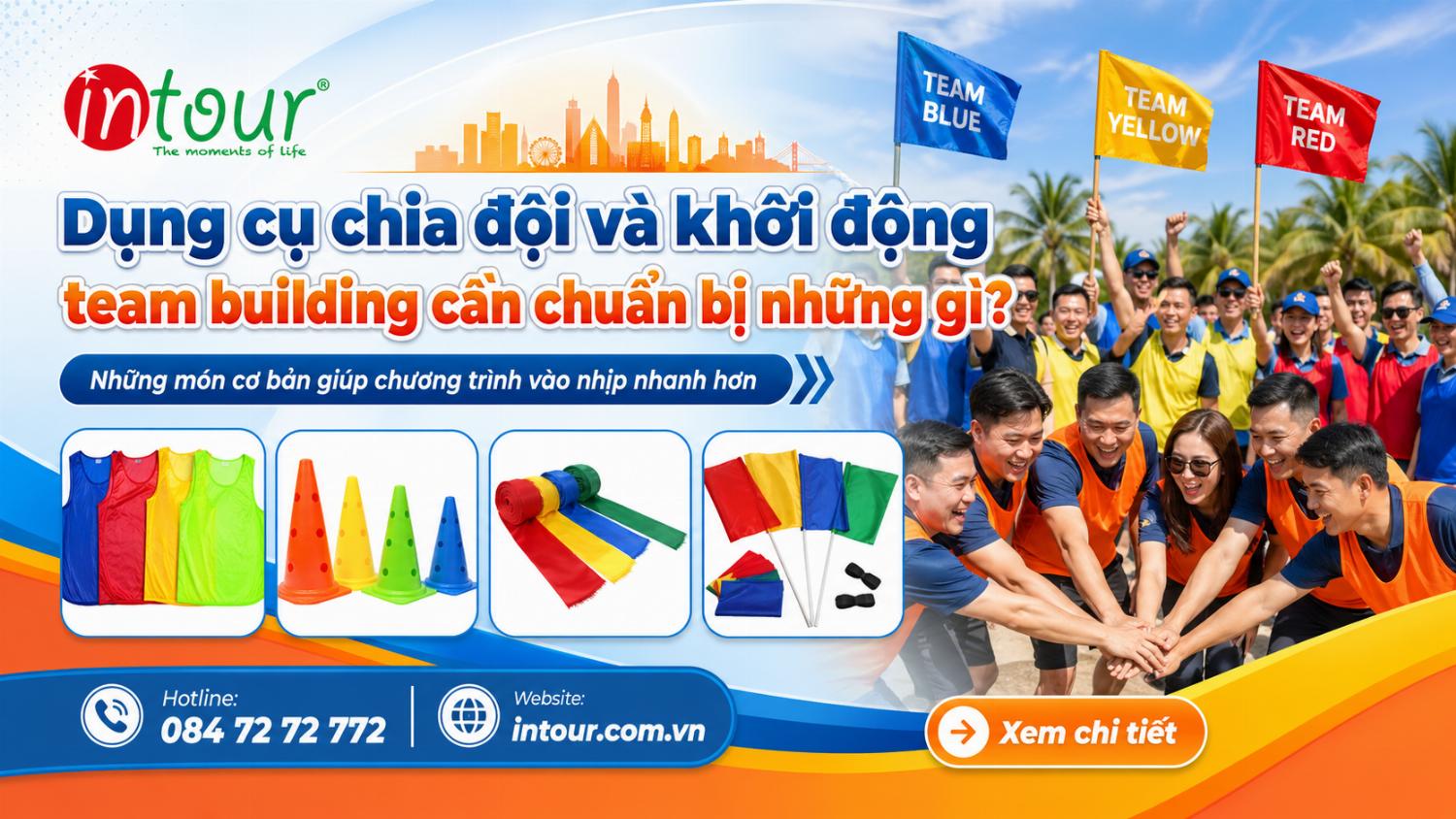 Dụng Cụ Chia Đội Và Khởi Động Team Building Cần Chuẩn Bị Những Gì?