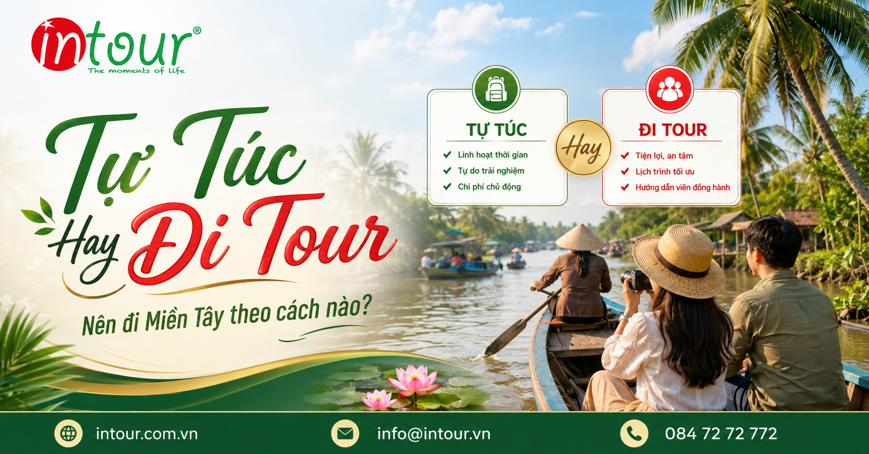 Nên Đi Miền Tây Tự Túc Hay Đi Tour? So Sánh Thực Tế