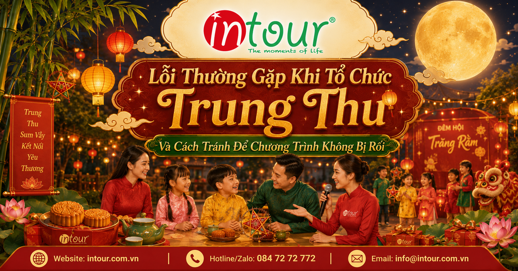 Lỗi Thường Gặp Khi Tổ Chức Trung Thu Và Cách Tránh Để Chương Trình Không Bị Rối Lỗi Thường Gặp Khi Tổ Chức Trung Thu Và Cách Tránh Để Chương Trình Không Bị Rối