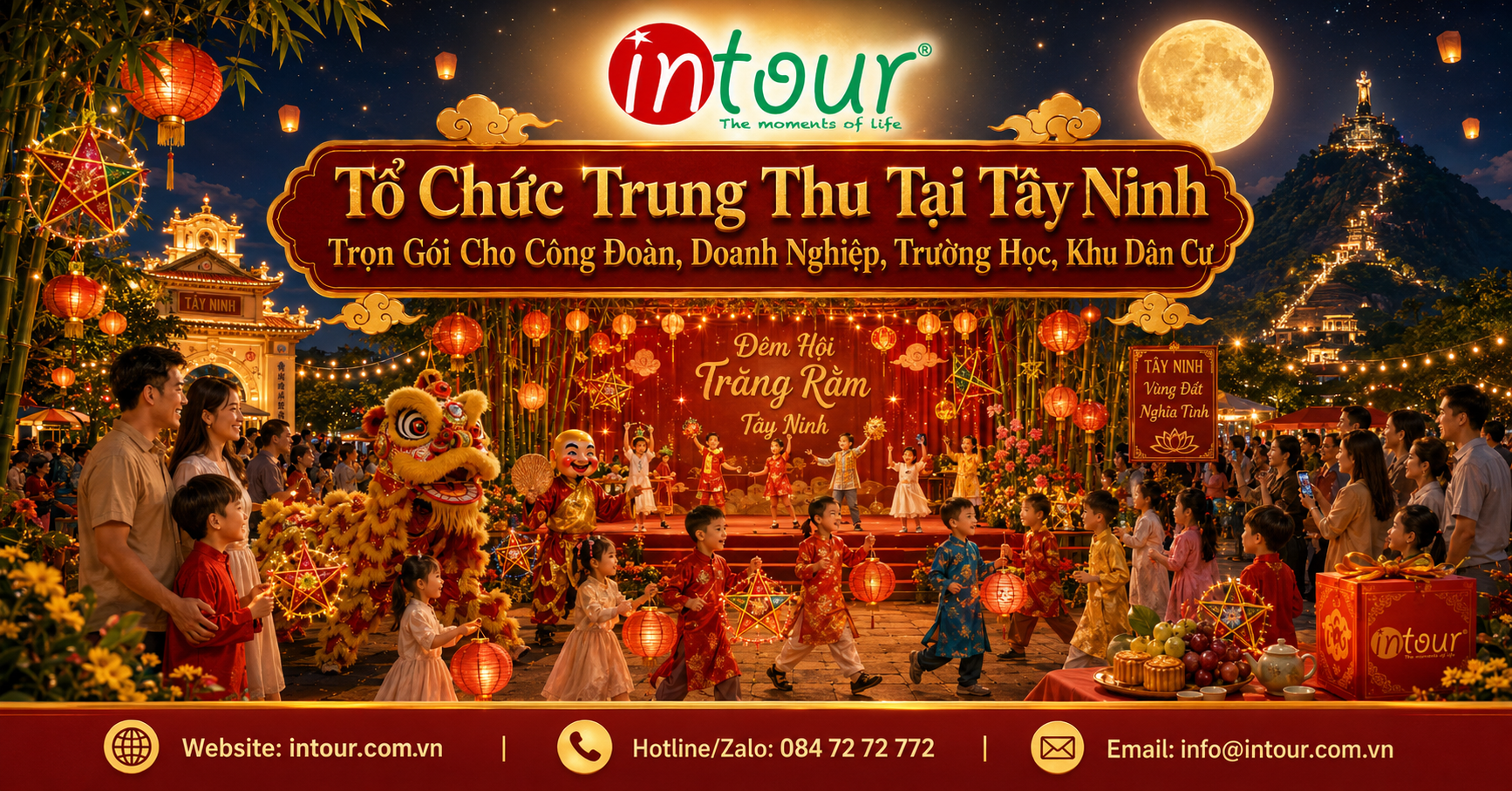 Tổ Chức Trung Thu Tại Tây Ninh Trọn Gói Cho Công Đoàn, Doanh Nghiệp, Trường Học, Khu Dân Cư