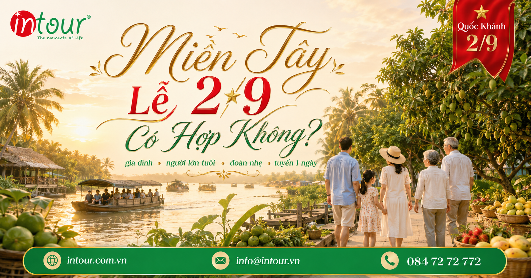 Miền Tây Lễ 2/9 Có Hợp Không? Gợi Ý Đi Miền Tây Dịp Quốc Khánh Cho Gia Đình, Người Lớn Tuổi, Đoàn Nhẹ Và Tuyến 1 Ngày