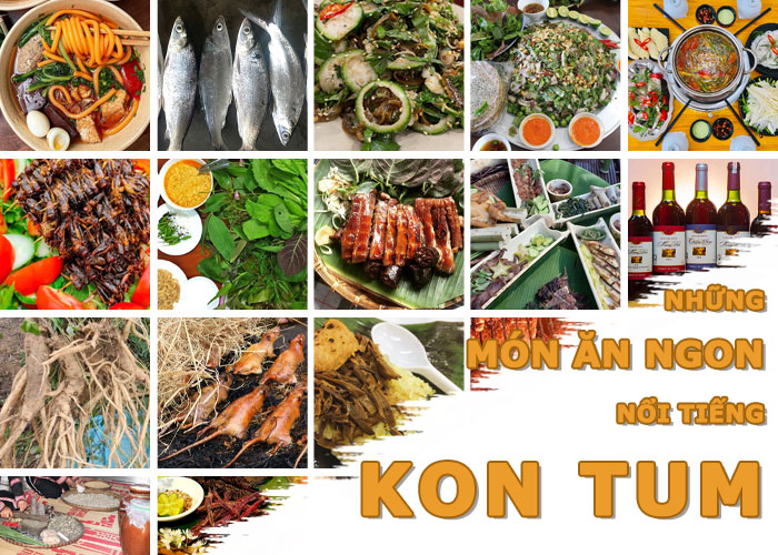 TOP 20+ Món Ăn Ngon Đặc Sản Kon Tum Bạn Phải Thử Năm 2024