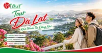 Tour Đà Lạt Khởi Hành Từ Đồng Nai Trọn Gói Cho Công Ty, Gia Đình