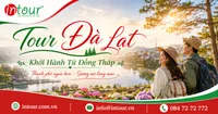 Tour Đà Lạt Khởi Hành Từ Đồng Tháp Trọn Gói Cho Công Ty, Gia Đình