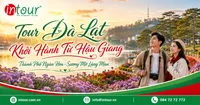 Tour Đà Lạt Khởi Hành Từ Hậu Giang Trọn Gói Cho Công Ty, Gia Đình