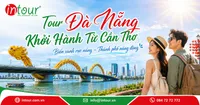 Tour Đà Nẵng Khởi Hành Từ Cần Thơ Trọn Gói Cho Công Ty, Gia Đình