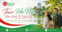 Tour Hà Nội Khởi Hành Từ Vĩnh Long Trọn Gói Cho Công Ty, Gia Đình