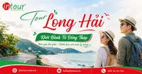 Tour Long Hải Khởi Hành Từ Đồng Tháp Trọn Gói Cho Công Ty, Gia Đình