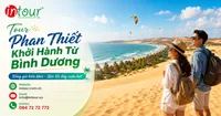 Tour Phan Thiết Khởi Hành Từ Bình Dương Cho Công Ty, Gia Đình, Đoàn Riêng