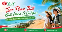 Tour Phan Thiết Khởi Hành Từ Cà Mau Trọn Gói Cho Công Ty, Gia Đình