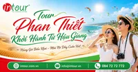 Tour Phan Thiết Khởi Hành Từ Hậu Giang Trọn Gói Cho Công Ty, Gia Đình