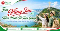 Tour Vũng Tàu Khởi Hành Từ Hậu Giang Trọn Gói Cho Công Ty, Gia Đình