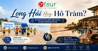 Long Hải Hay Hồ Tràm Nên Đi Đâu? So Sánh Để Chọn Điểm Biển Phù Hợp
