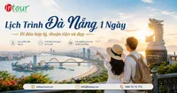 Lịch Trình Du Lịch Đà Nẵng 1 Ngày: 5 Tuyến Đi Hợp Lý, Không Vội