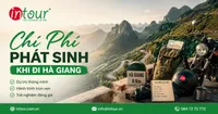 Các Khoản Chi Phí Phát Sinh Khi Đi Hà Giang Cần Dự Trù