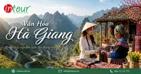 Những Trải Nghiệm Văn Hóa Bản Địa Đáng Thử Ở Hà Giang