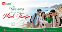 Cẩm Nang Du Lịch Ninh Thuận Từ A Đến Z Cho Người Đi Lần Đầu