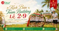 Kịch Bản Team Building Lễ 2/9 Cho Công Ty: 5 Mẫu Timeline Theo Mục Tiêu Đoàn, Trò Chơi An Toàn Và Cách Sắp Chương Trình