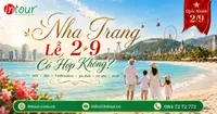 Nha Trang Lễ 2/9 Có Hợp Không? Kinh Nghiệm Đi Nha Trang Dịp Quốc Khánh Theo Biển, Đảo, VinWonders, Gia Đình, Trẻ Nhỏ, Khách Sạn Và Lịch 3N3Đ