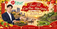 Du Lịch Tết 2027: Tour Cần Thơ - Hậu Giang 2 Ngày 1 Đêm