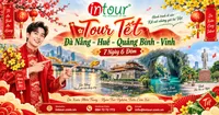 Du Lịch Tết 2027: Tour Đà Nẵng - Huế - Quảng Bình - Vinh 7 Ngày 6 Đêm