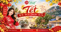 Du lịch Tết 2027: Tour Mỹ Tho Bến Tre Châu Đốc Cần Thơ 3 Ngày 2 Đêm