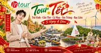 Du Lịch Tết 2027: Tour Trà Vinh - Cần Thơ - Cà Mau - Sóc Trăng - Bạc Liêu 5 Ngày 4 Đêm