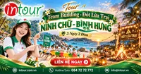 Tour Team Building - Đốt Lửa Trại Ninh Chữ Bình Hưng 3 Ngày 2 Đêm