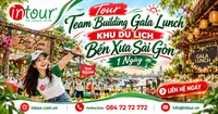 Tour Team Building Gala Lunch Khu Du Lịch Bến Xưa Sài Gòn 1 Ngày