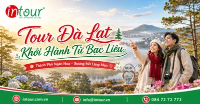 Tour Đà Lạt Khởi Hành Từ Bạc Liêu Trọn Gói Cho Công Ty, Gia Đình