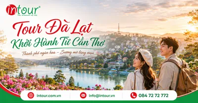 Tour Đà Lạt Khởi Hành Từ Cần Thơ Trọn Gói Cho Công Ty, Gia Đình