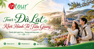 Tour Đà Lạt Khởi Hành Từ Tiền Giang Trọn Gói Cho Công Ty, Gia Đình