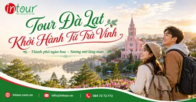 Tour Đà Lạt Khởi Hành Từ Trà Vinh Trọn Gói Cho Công Ty, Gia Đình