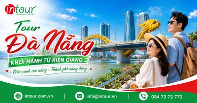 Tour Đà Nẵng Khởi Hành Từ Kiên Giang Trọn Gói Cho Công Ty, Gia Đình