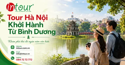 Tour Hà Nội Khởi Hành Từ Bình Dương Trọn Gói Cho Công Ty, Gia Đình