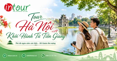 Tour Hà Nội Khởi Hành Từ Tiền Giang Trọn Gói Cho Công Ty, Gia Đình