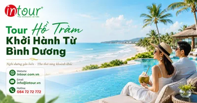 Tour Hồ Tràm Khởi Hành Từ Bình Dương Nghỉ Dưỡng, Team Building, Gala