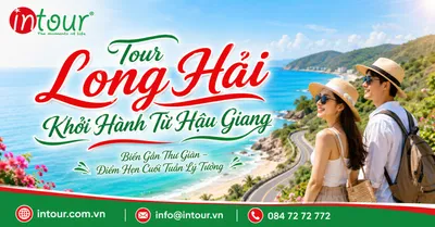 Tour Long Hải Khởi Hành Từ Hậu Giang Trọn Gói Cho Công Ty, Gia Đình