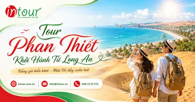 Tour Phan Thiết Khởi Hành Từ Long An Trọn Gói Cho Công Ty, Gia Đình