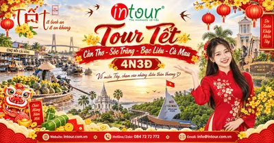 Du Lịch Tết 2027: Tour Cần Thơ - Sóc Trăng - Bạc Liêu - Cà Mau 4 Ngày 3 Đêm