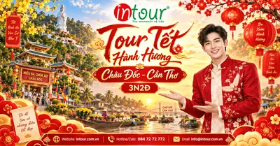 Du Lịch Tết 2027: Tour Hành Hương Châu Đốc Cần Thơ 3 Ngày 2 Đêm