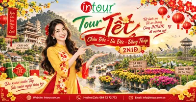 Du Lịch Tết 2027: Tour Châu Đốc - Sa Đéc - Đồng Tháp 2 Ngày 1 Đêm