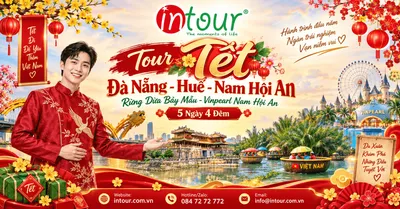 Du Lịch Tết 2027: Tour Đà Nẵng - Huế - Rừng Dừa Bảy Mẫu - Vinpearl Nam Hội An 5 Ngày 4 Đêm