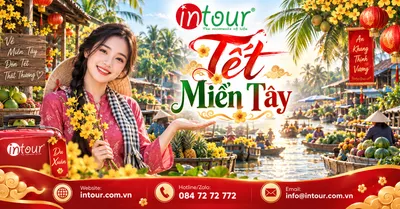 Du Lịch Tết 2027: Tour đi Miền Tây Tết 2027