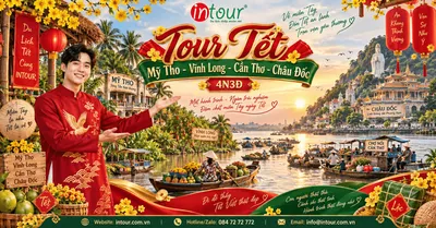 Du Lịch Tết 2027: Tour Mỹ Tho - Vĩnh Long - Cần Thơ - Châu Đốc 4 Ngày 3 Đêm