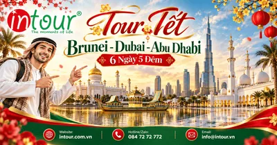 Du Lịch Tết 2027: Tour Brunei - Dubai - Abu Dhabi 6 Ngày 5 Đêm