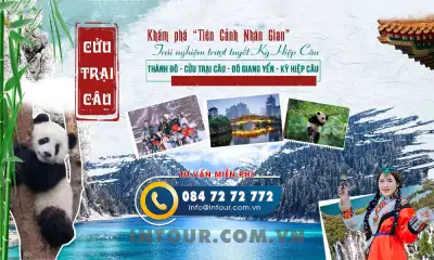 Tour Du Lịch Trung Quốc 8 Ngày 7 Đêm: Trùng Khánh - Thành Đô - Cửu Trại Câu - Nga Mi - Lạc Sơn