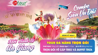 Tour An Giang Đà Nẵng Trọn Gói 2025